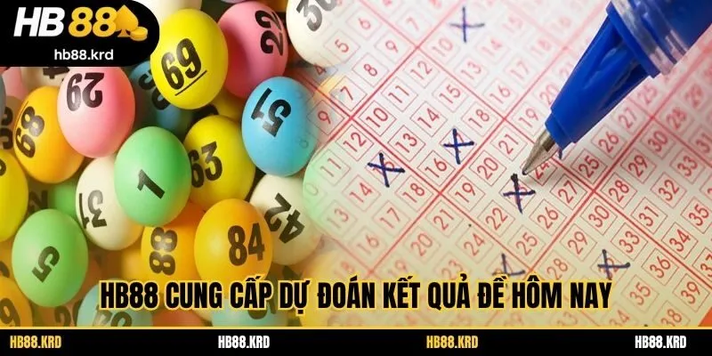 HB88 cung cấp dự đoán kết quả đề hôm nay